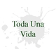 Toda una vida