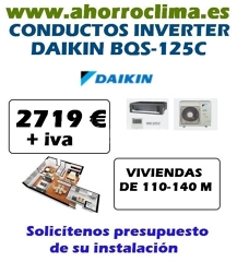Oferta Daikin Conductos Bqs-125c Inverter 2719 € + IVA