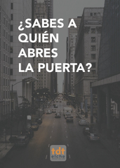 ¿SABES A QUIEN ABRES LA PUERTA?
