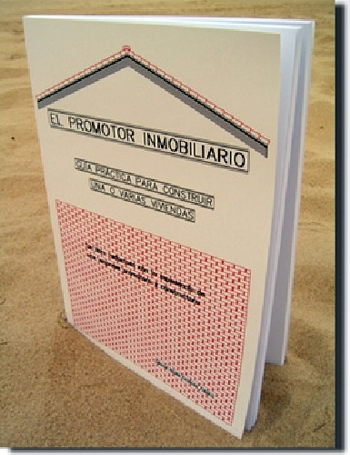 Libro: El promotor inmobiliario. Guía práctica para construir una o varias viviendas